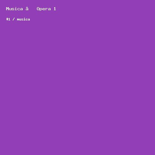 Musica — Opera 1